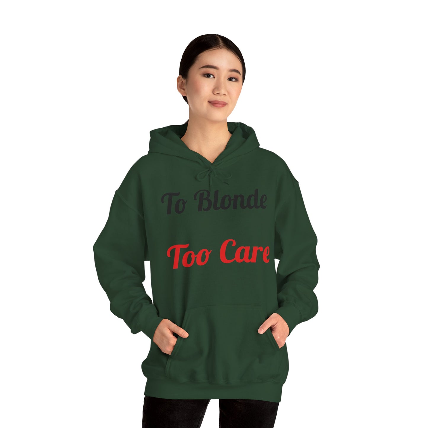To Blonde Too Care Hoodie — Pullover