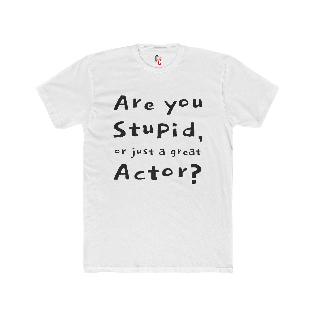 Are You an Actor? T‑Shirt