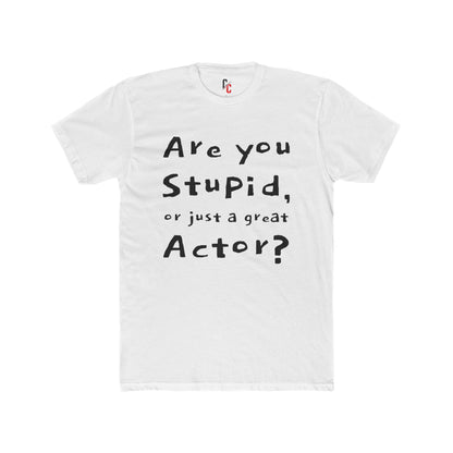 Are You an Actor? T‑Shirt