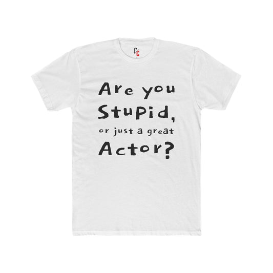 Are You an Actor? T‑Shirt