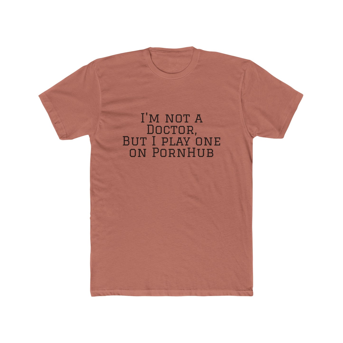 Funny Quote Tee — “Not a Doctor”