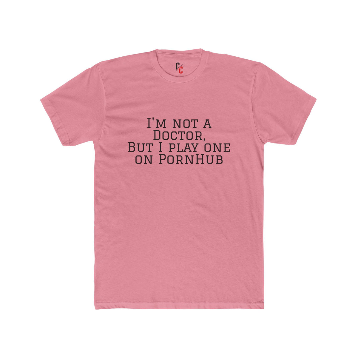 “Not a Doctor” T-Shirt