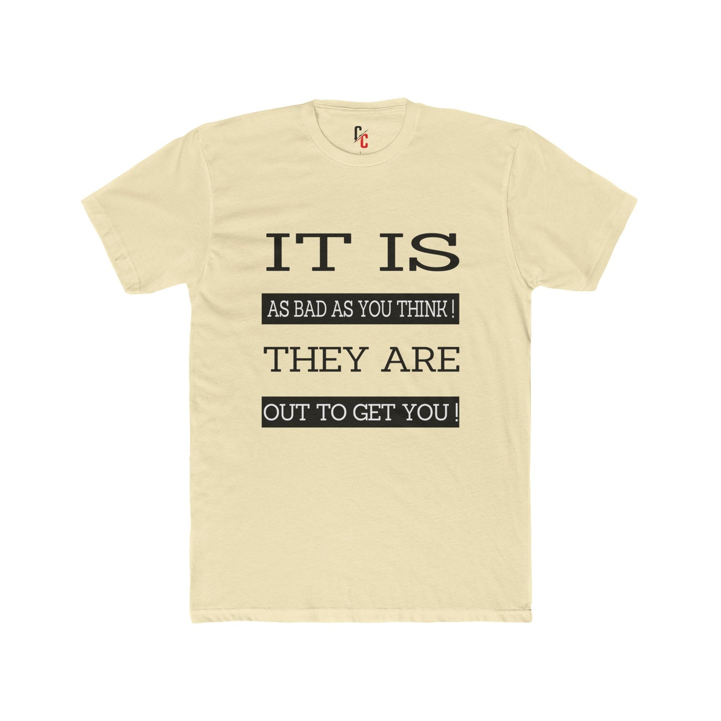 "Out to Get You" T‑Shirt