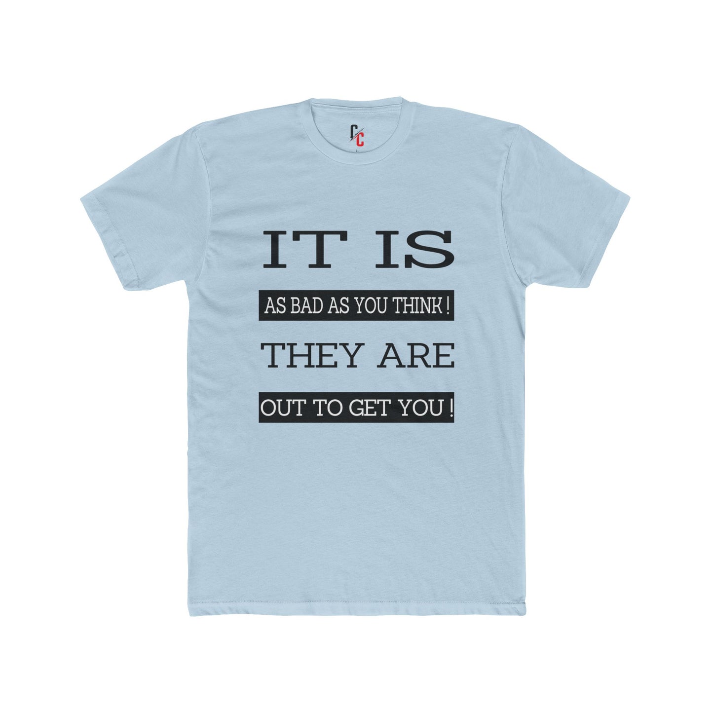 "Out to Get You" T‑Shirt