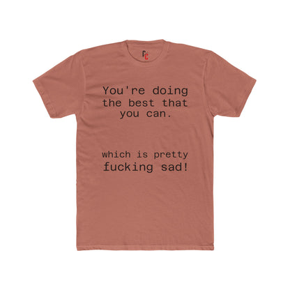 Pretty sad T-shirt