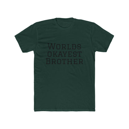 World's Okayest Brother Tee