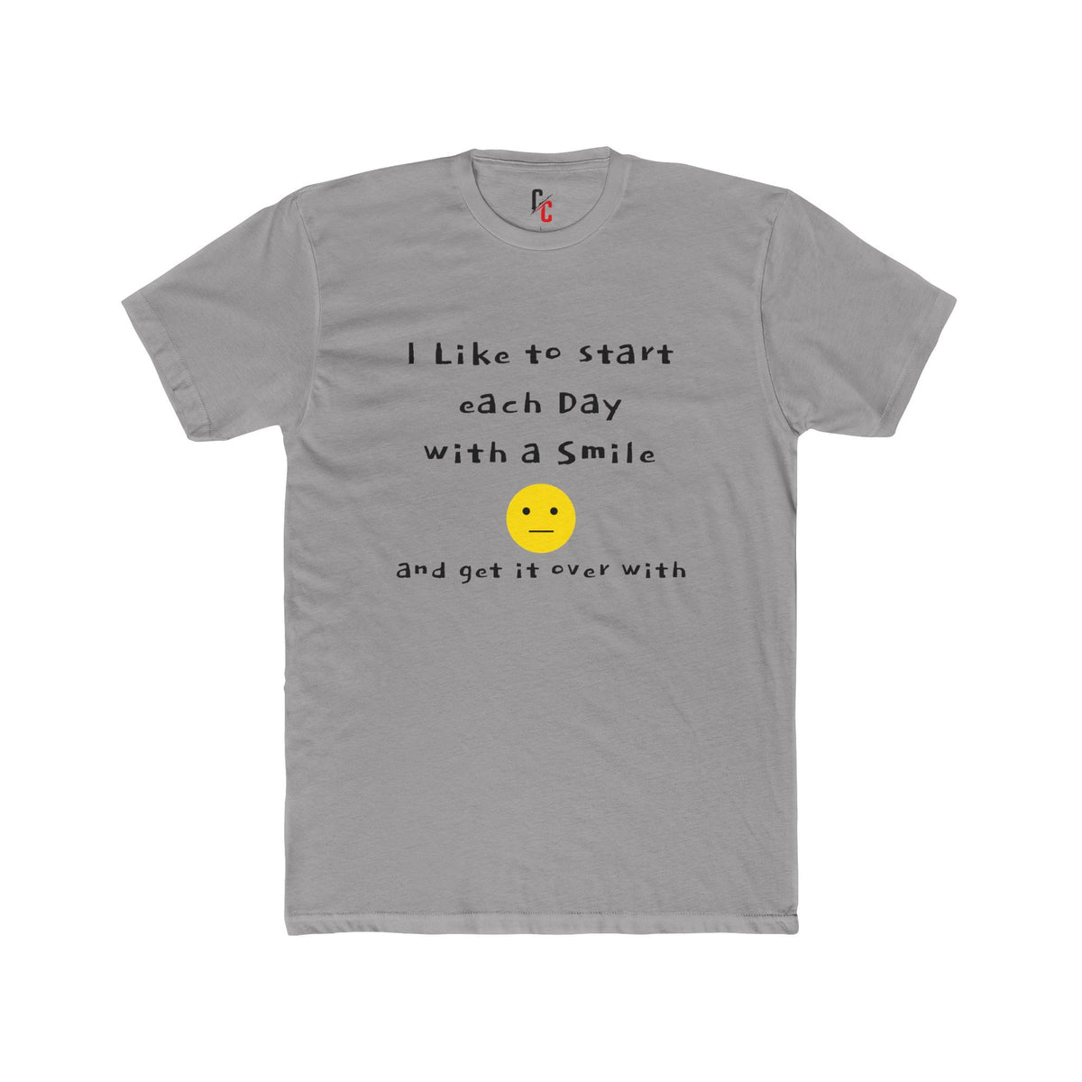 Smile Then Get Over It T-Shirt