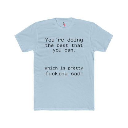 Pretty sad T-shirt