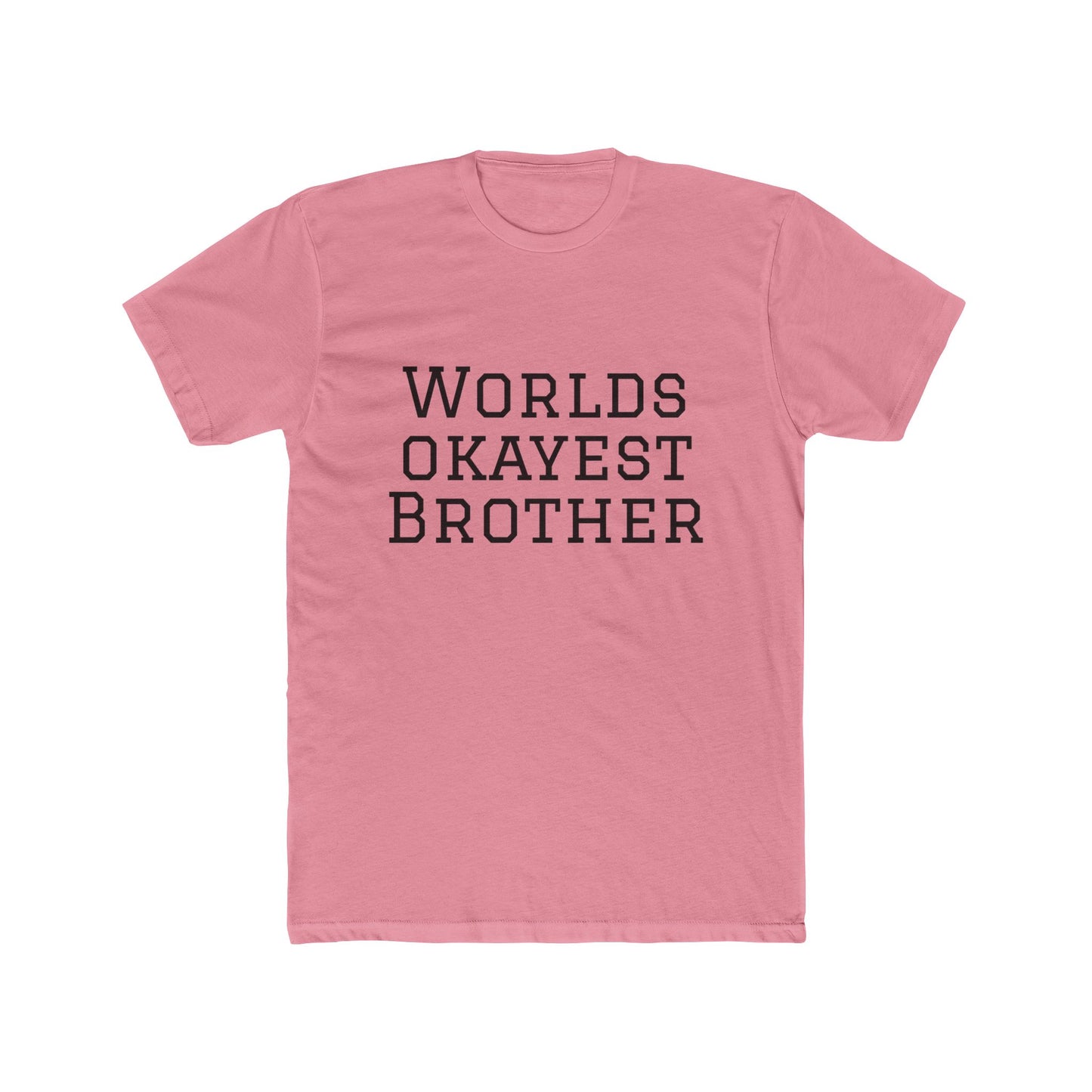 World's Okayest Brother Tee