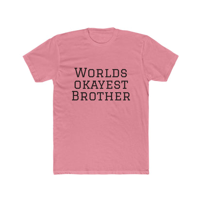 World's Okayest Brother Tee
