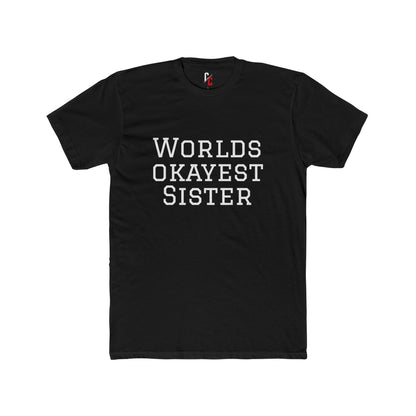 World’s Okayest Sister T-Shirt