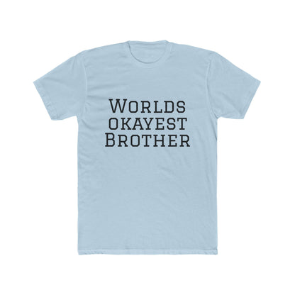 World's Okayest Brother Tee