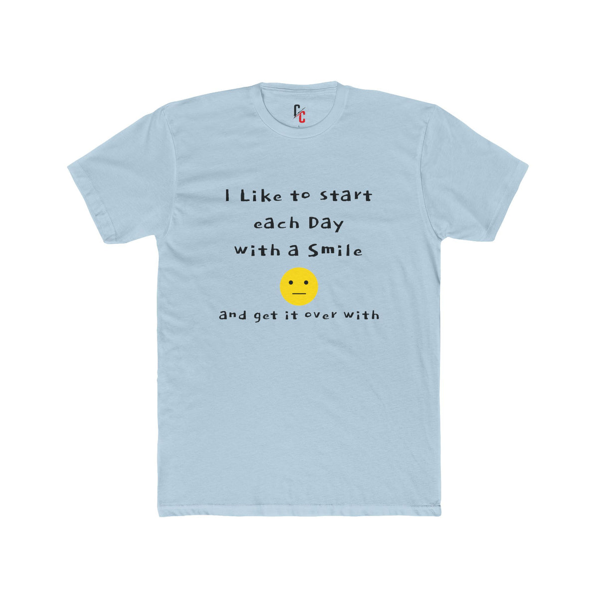 Smile Then Get Over It T-Shirt
