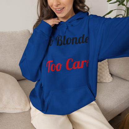 To Blonde Too Care Hoodie — Pullover