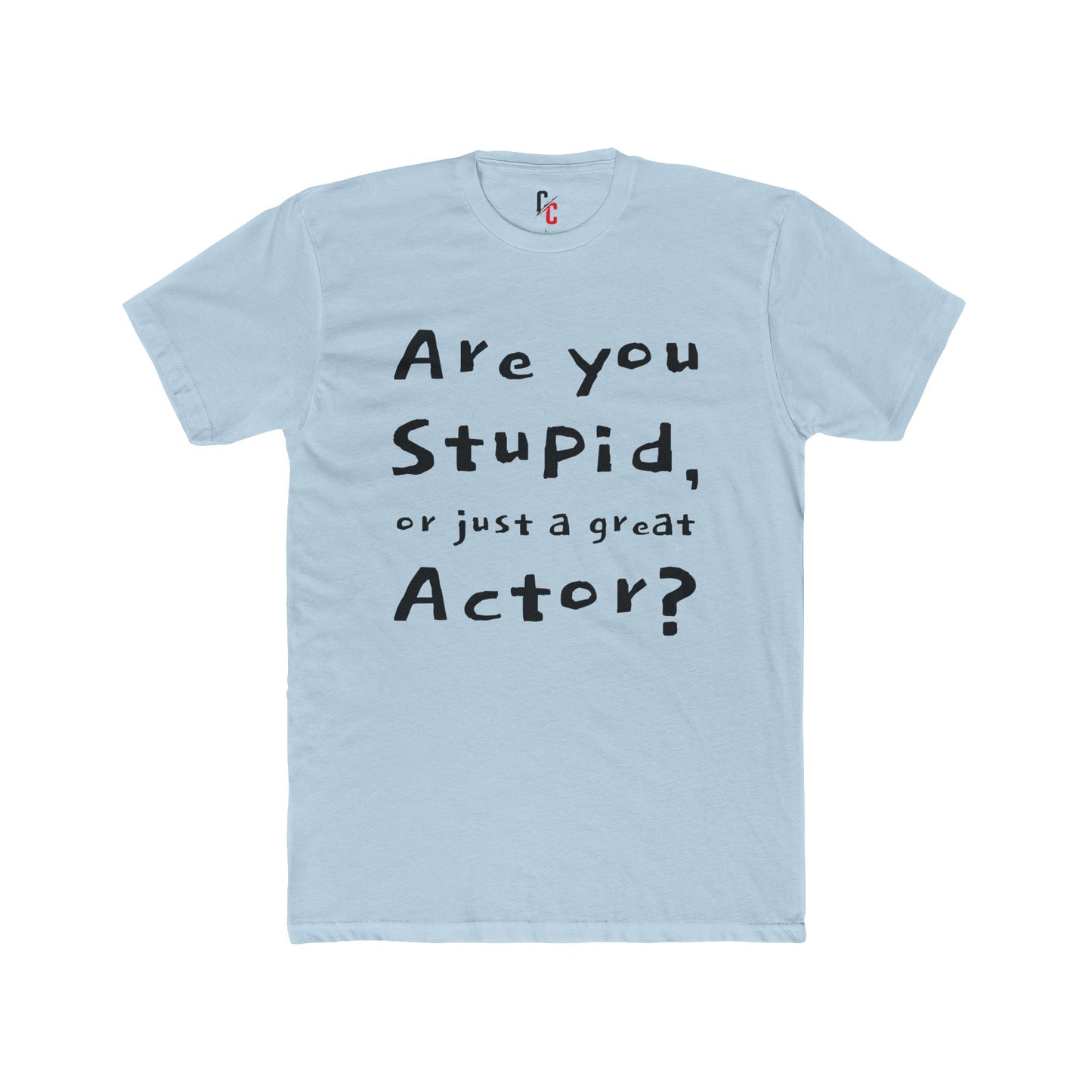 Are You an Actor? T‑Shirt
