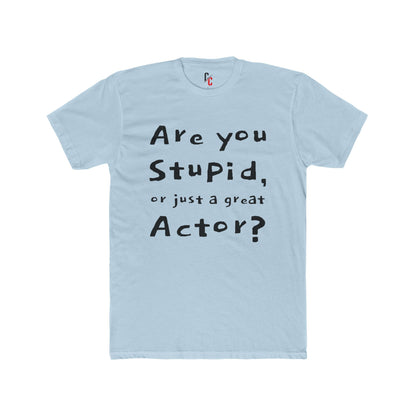 Are You an Actor? T‑Shirt