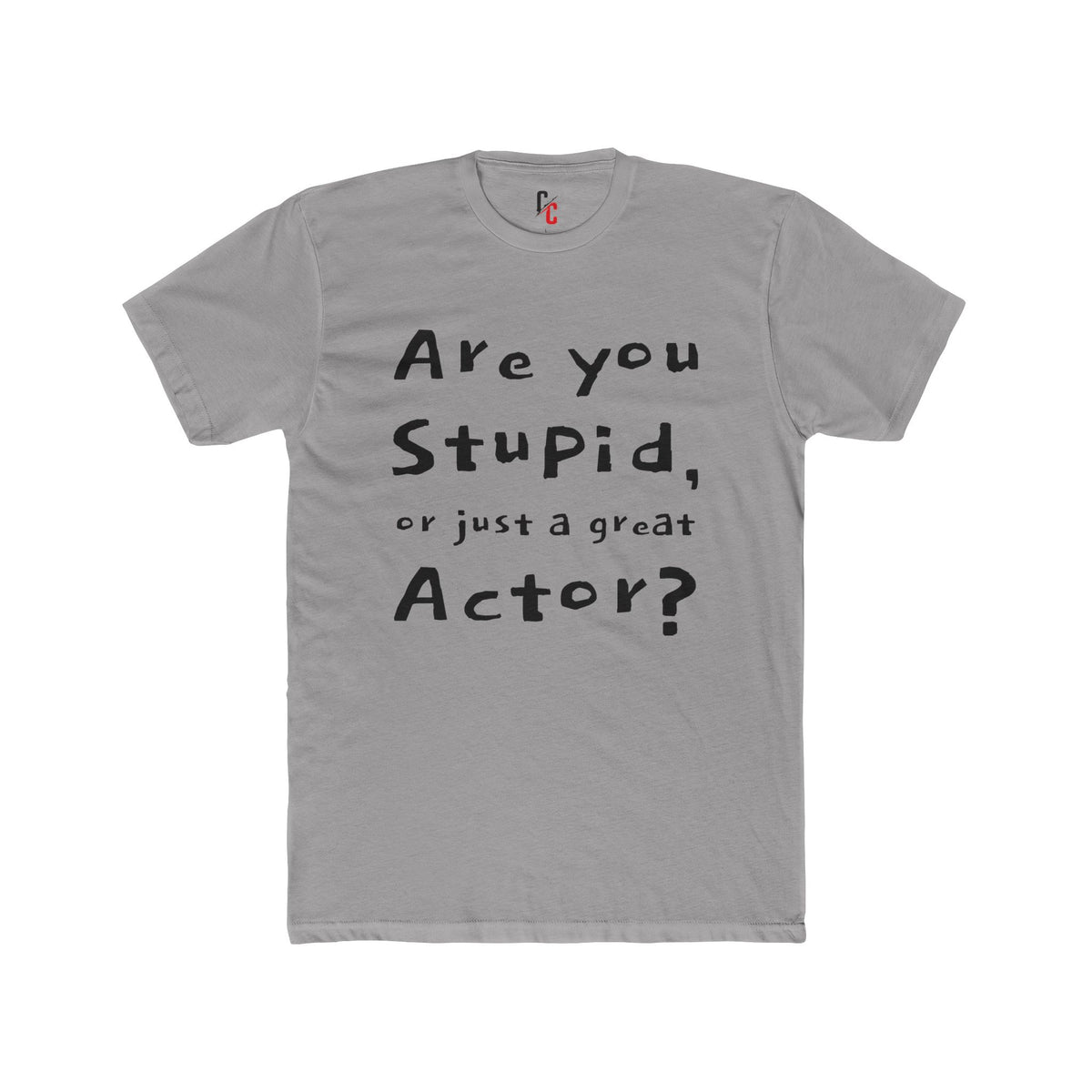 Are You an Actor? T‑Shirt