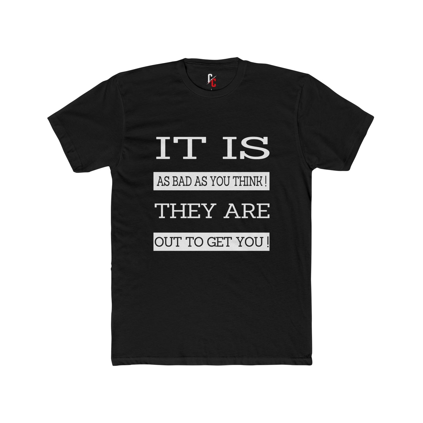 "Out to Get You" T‑Shirt