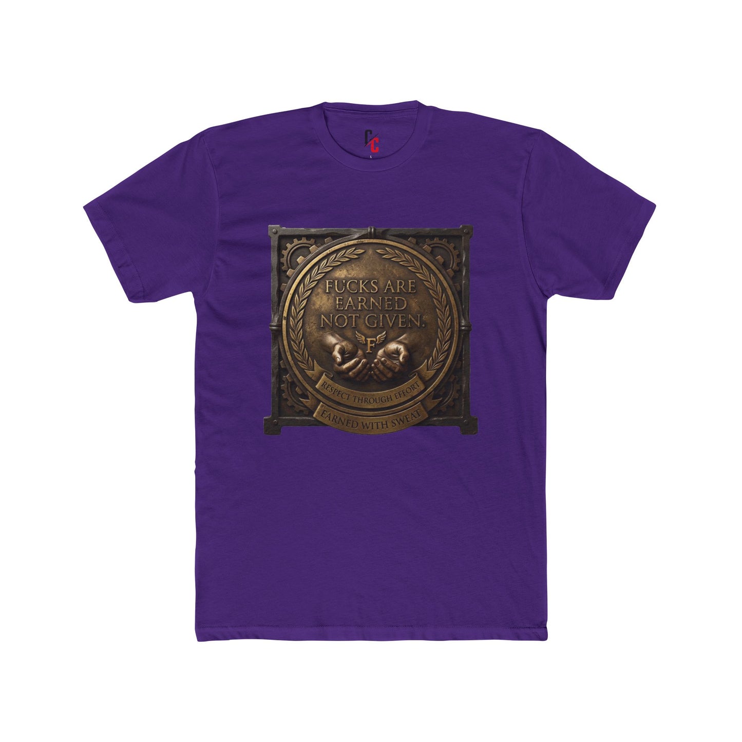 Earned not given T‑Shirt