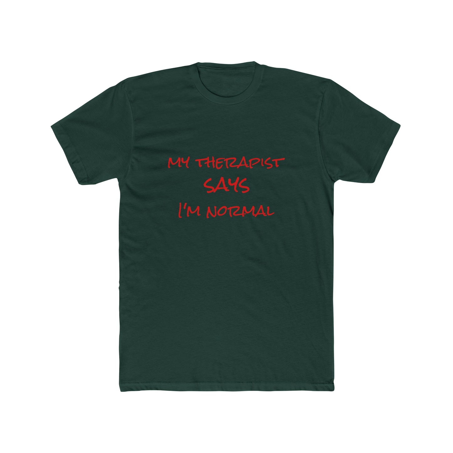 T‑Shirt — “My Therapist Says I’m Normal” Funny Mental Health Tee