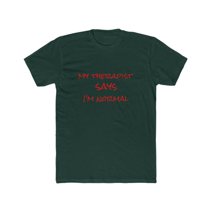 T‑Shirt — “My Therapist Says I’m Normal” Funny Mental Health Tee