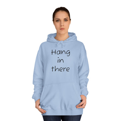 Hoodie — "Hang In There" Minimal Graphic Hoodie