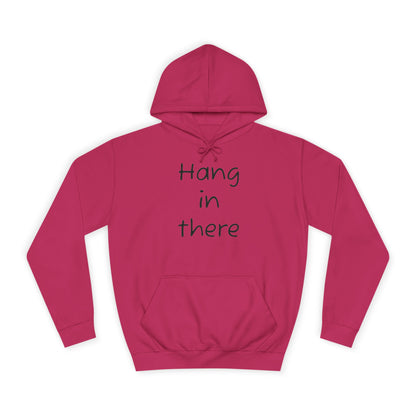 Hoodie — "Hang In There" Minimal Graphic Hoodie