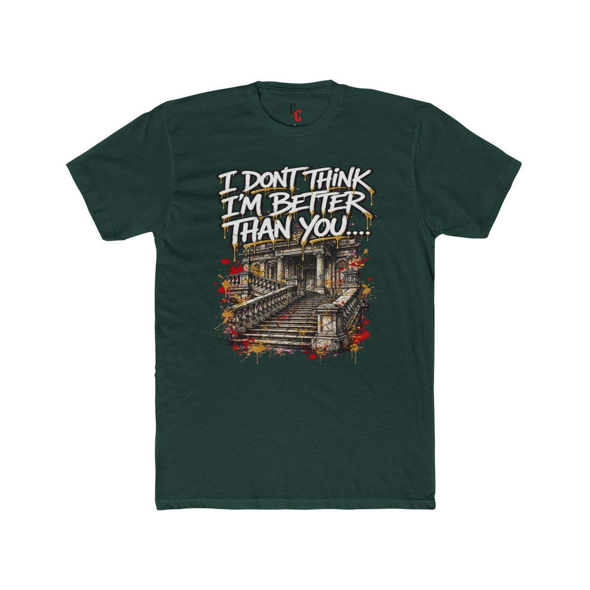 Better Than You… T-shirt