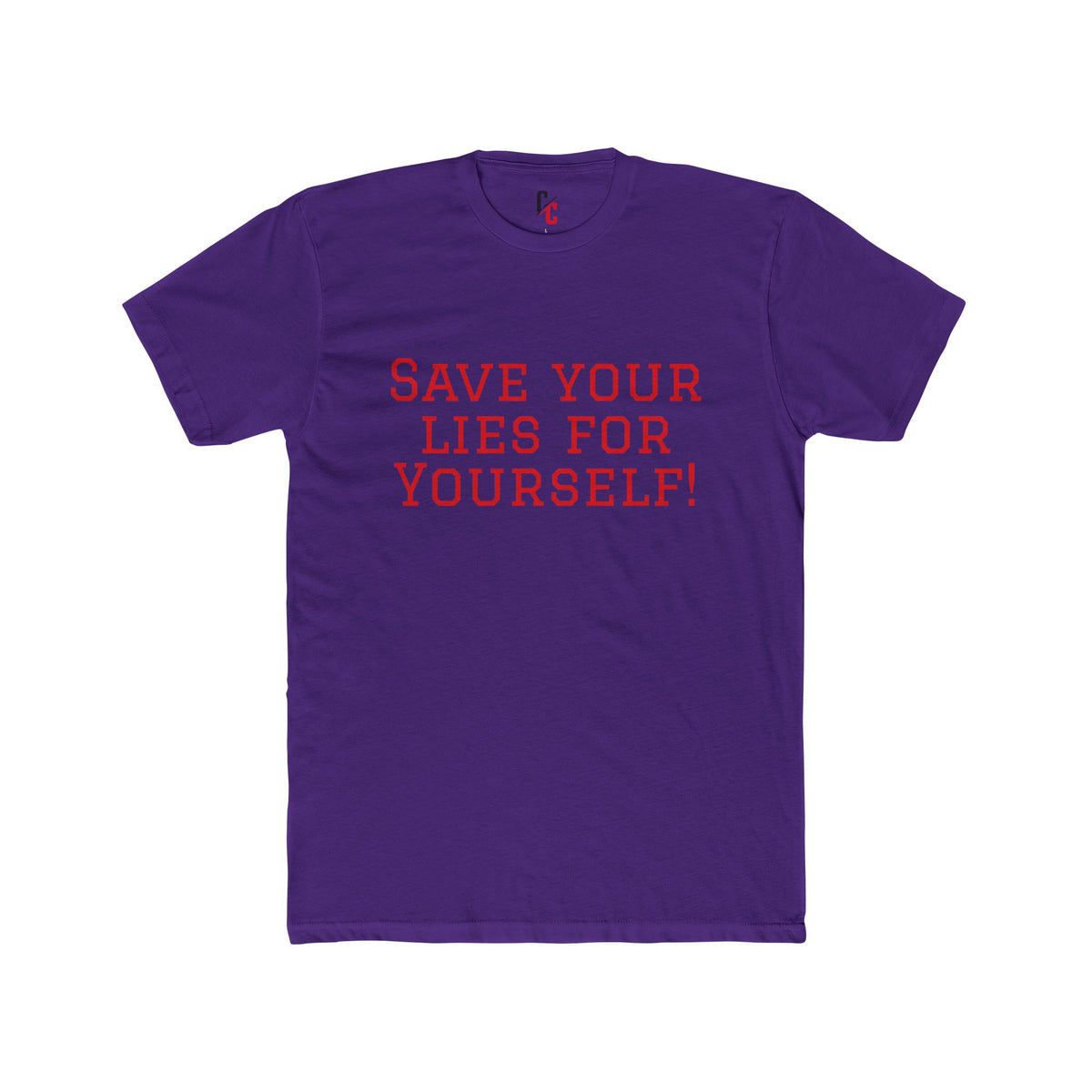 Save Your Lies For Yourself T-Shirt