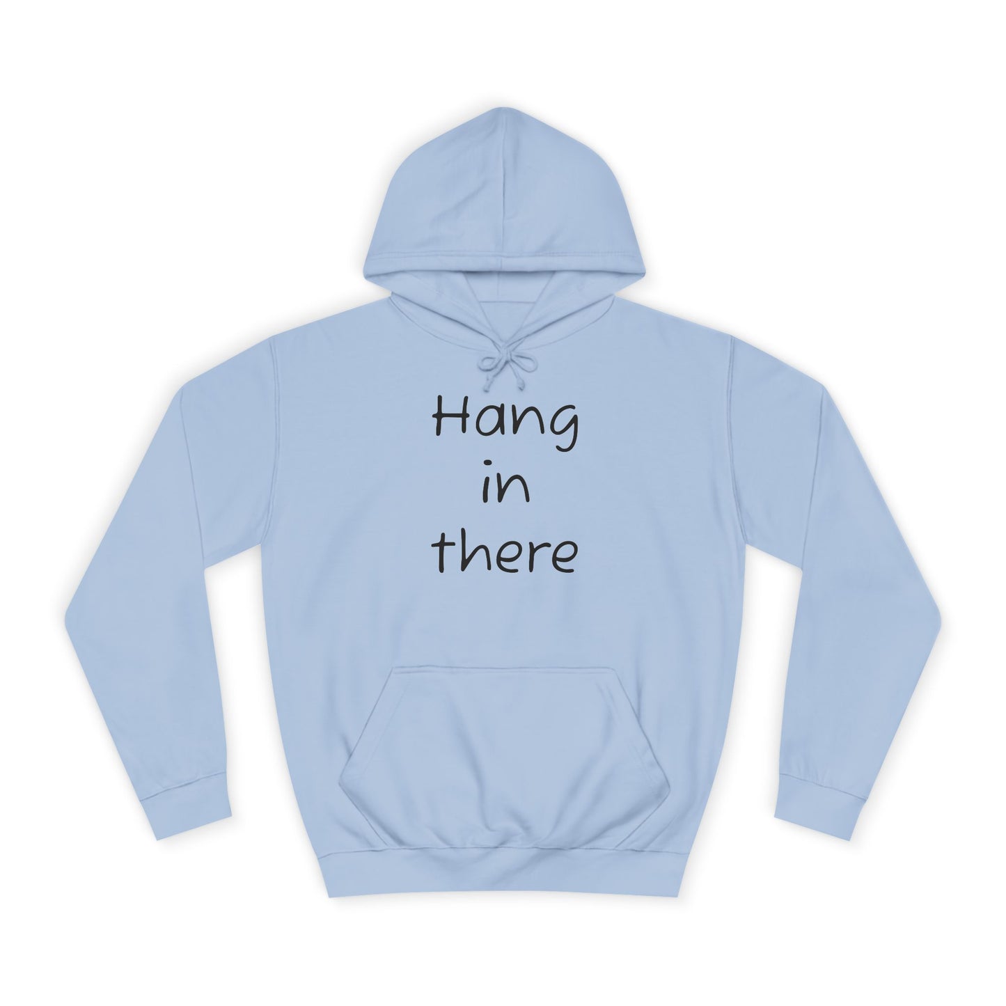 Hoodie — "Hang In There" Minimal Graphic Hoodie