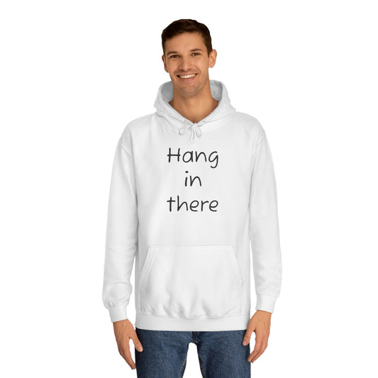 Hoodie — "Hang In There" Minimal Graphic Hoodie