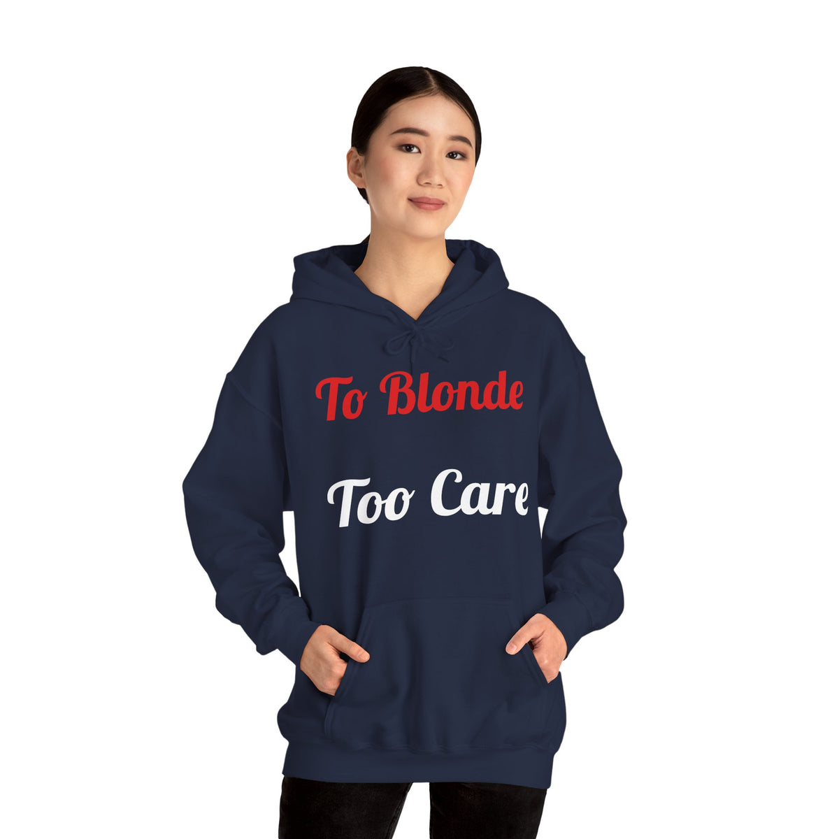 To Blonde Too Care Hoodie — Pullover