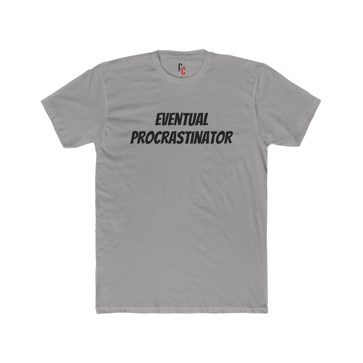 Eventual Procrastinator T-Shirt