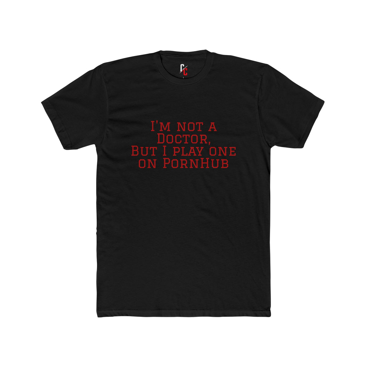 “Not a Doctor” T-Shirt