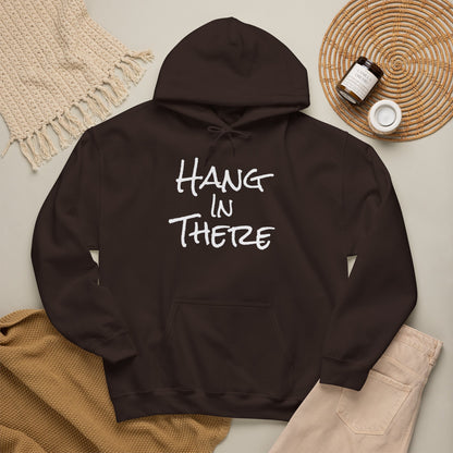 "Hang In There" Hoodie