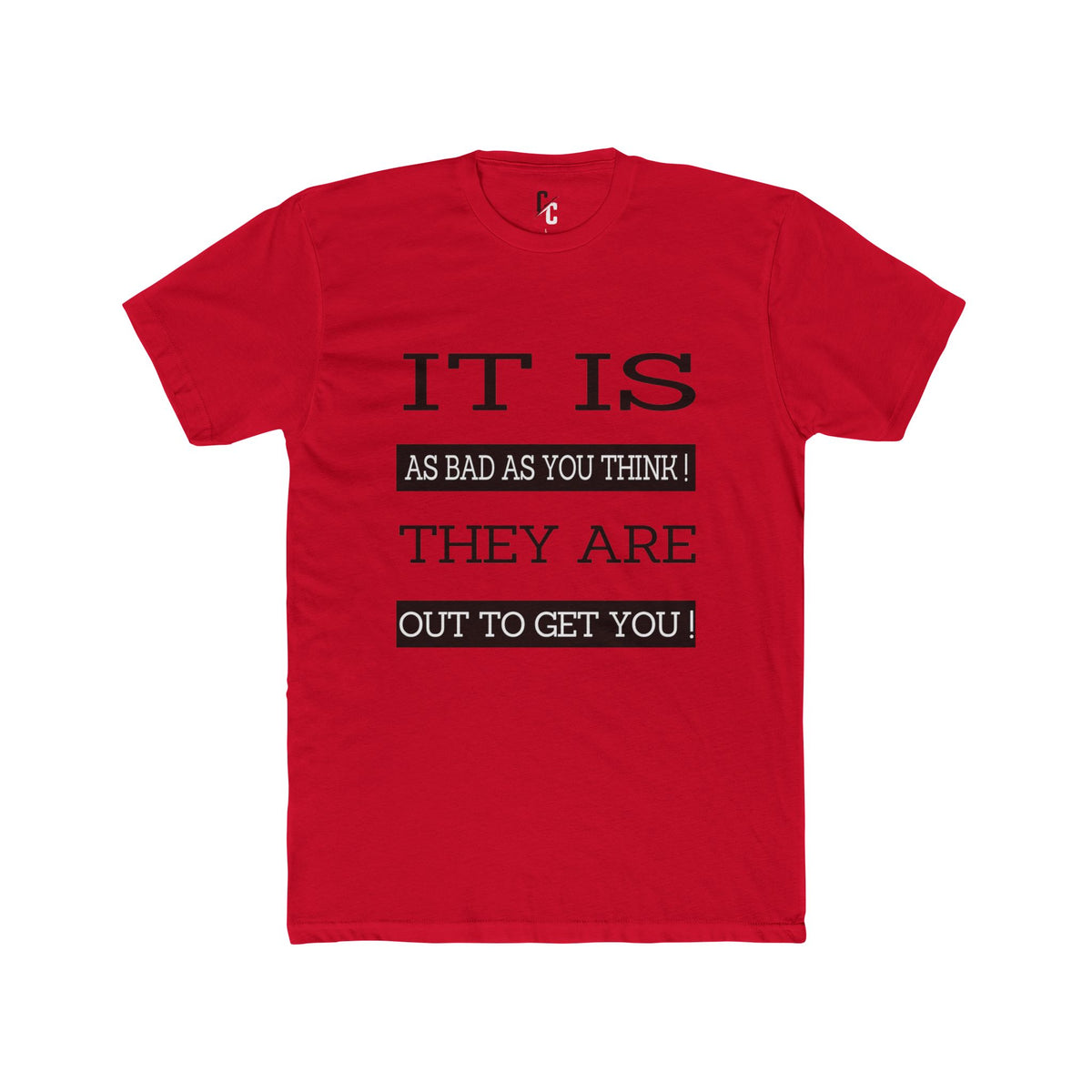 "Out to Get You" T‑Shirt