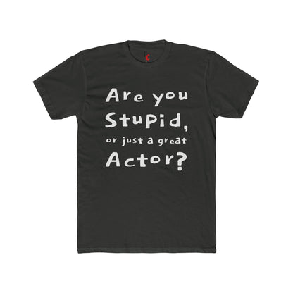 Are You an Actor? T‑Shirt