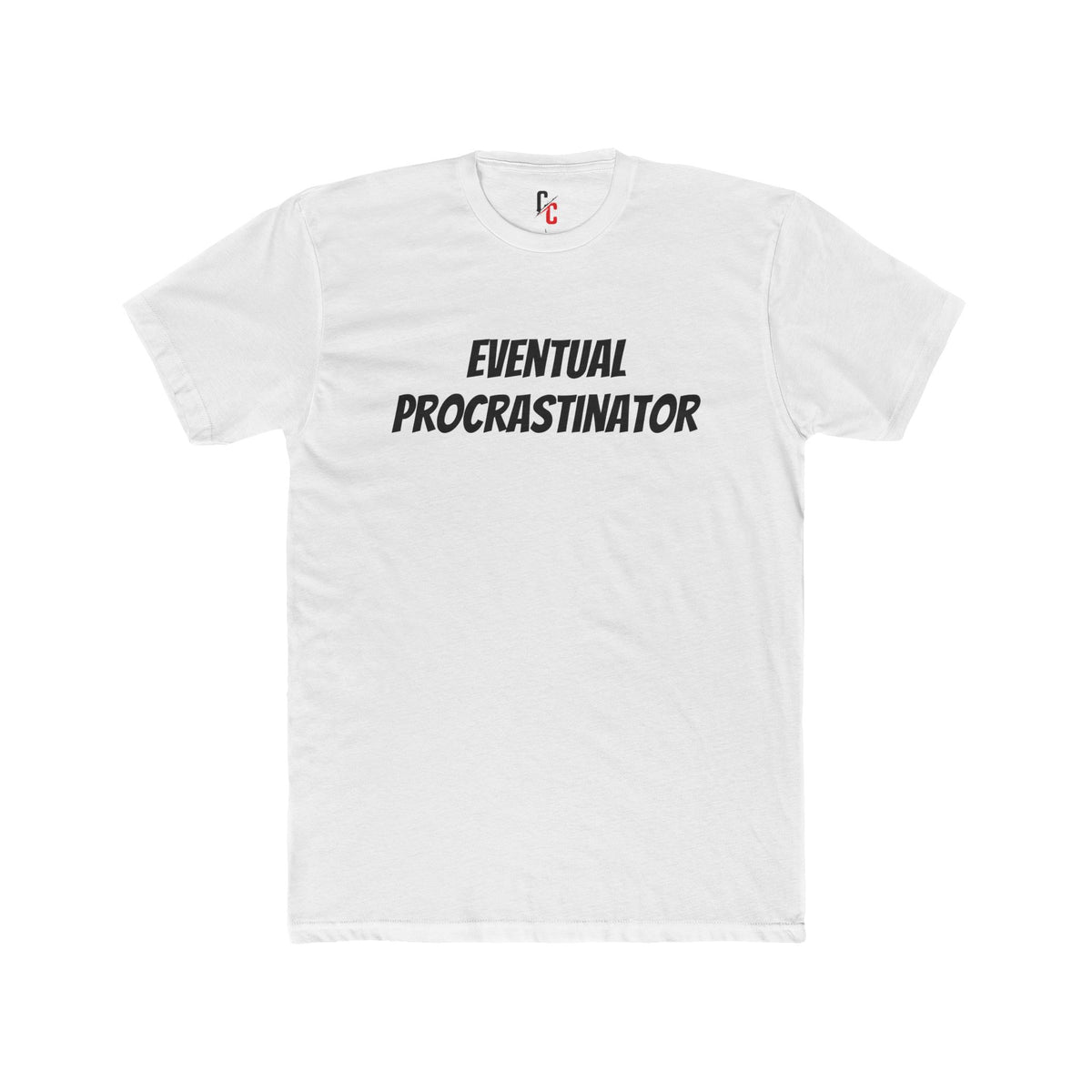 Eventual Procrastinator T-Shirt