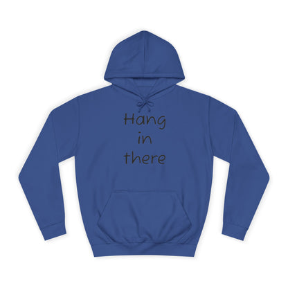 Hoodie — "Hang In There" Minimal Graphic Hoodie