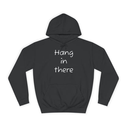 Hoodie — "Hang In There" Minimal Graphic Hoodie