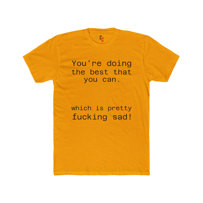 Pretty sad T-shirt