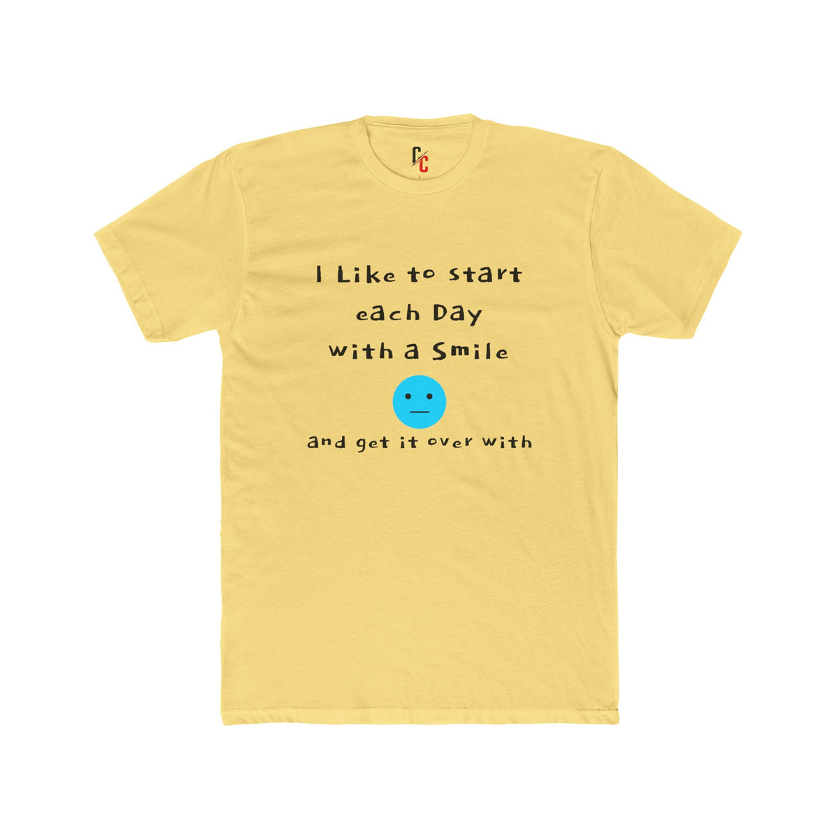 Smile Then Get Over It T-Shirt