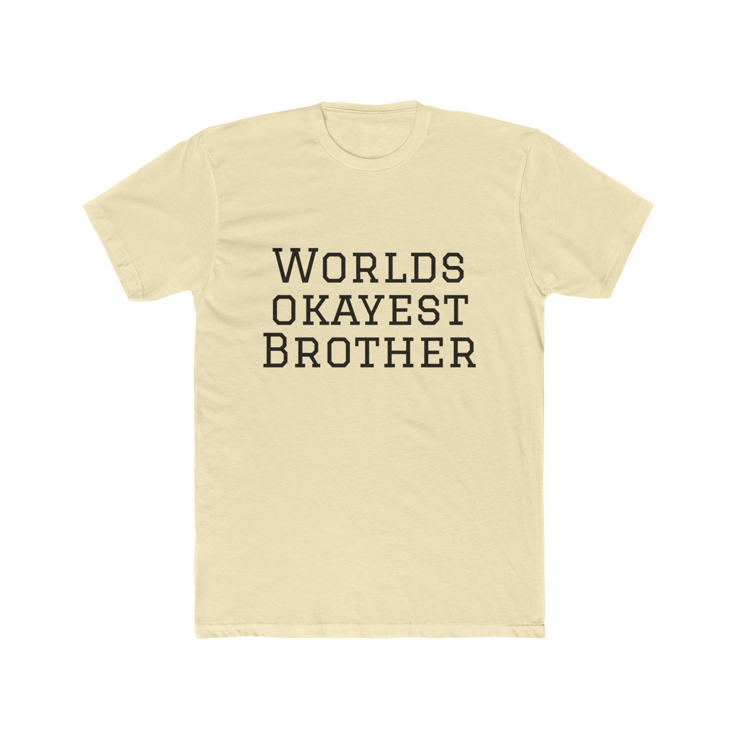 World's Okayest Brother Tee