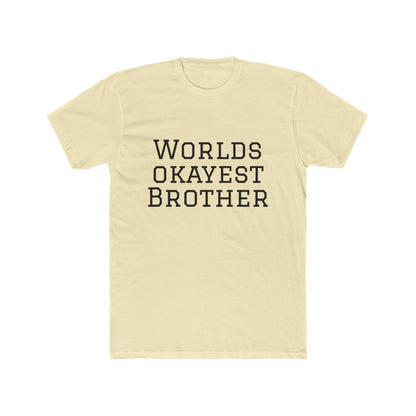 World's Okayest Brother Tee