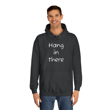 Hoodie — "Hang In There" Minimal Graphic Hoodie