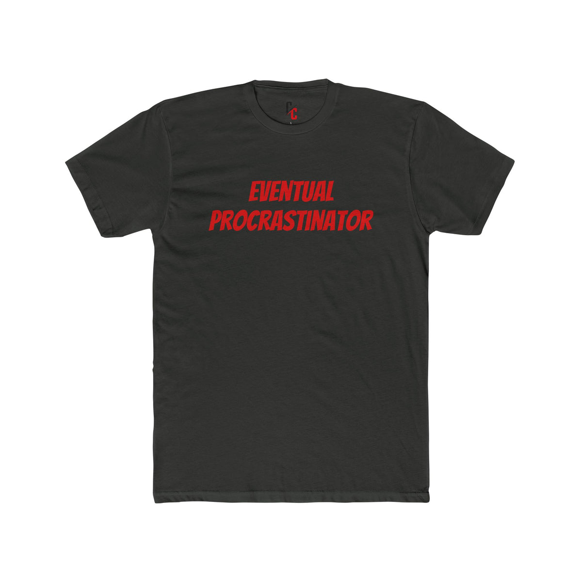 Eventual Procrastinator T-Shirt