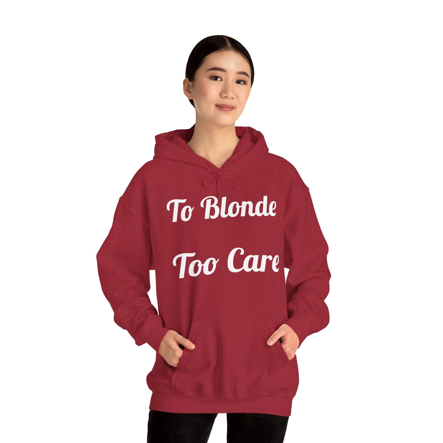 To Blonde Too Care Hoodie — Pullover