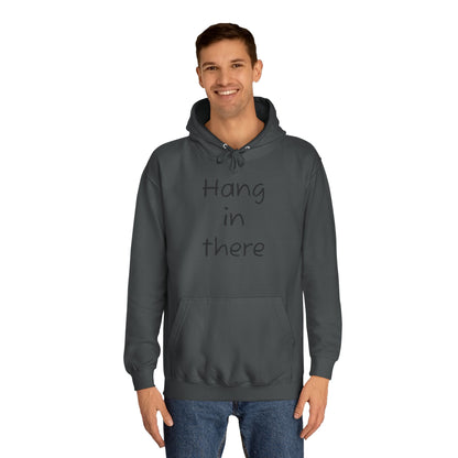 Hoodie — "Hang In There" Minimal Graphic Hoodie