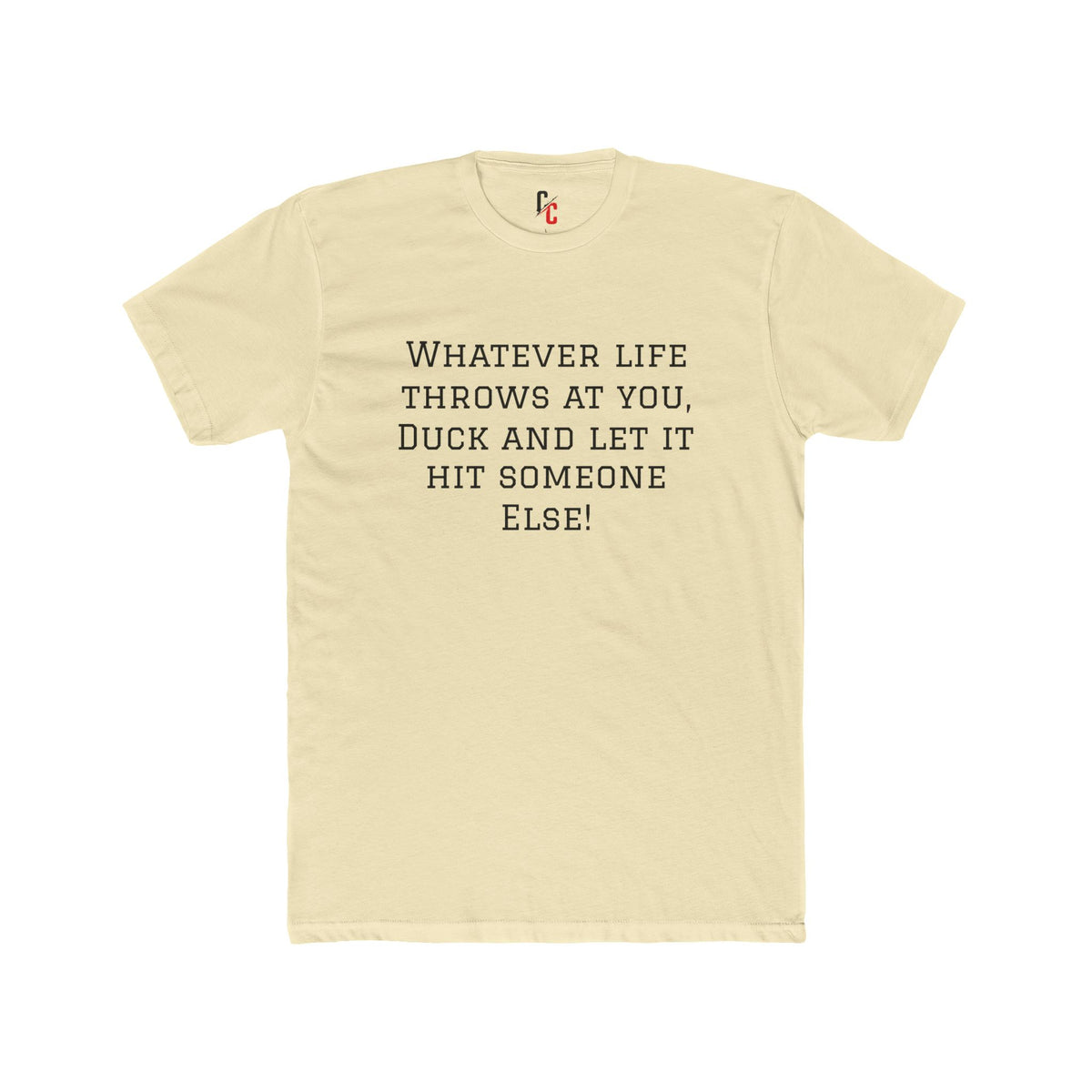 “Whatever Life Throws” T-Shirt