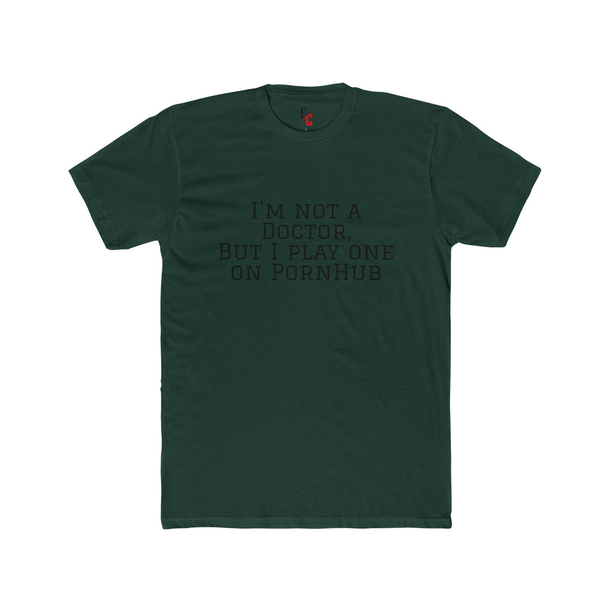 “Not a Doctor” T-Shirt